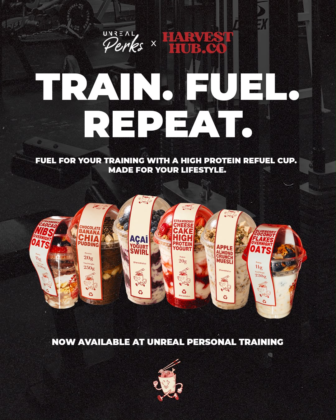 Promotional graphic for Harvest Hub Co x Unreal Perks featuring six protein powder refuel cups lined up on a dark gym background. The cups have colorful labels including flavors like Chocolate Peanut Butter, Apple Cinnamon, and Oats.